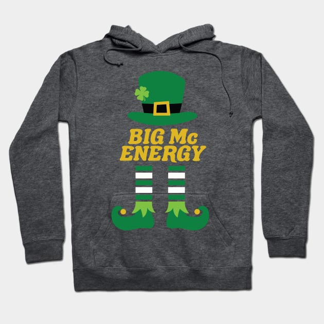 Big Mc Energy Leprechaun Irish Last Name St Patricks Day Hoodie by PodDesignShop